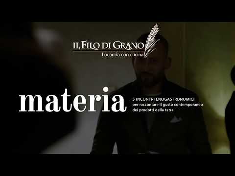 Ristorante il Filo di Grano - MATERIA - incontri enogastronomici