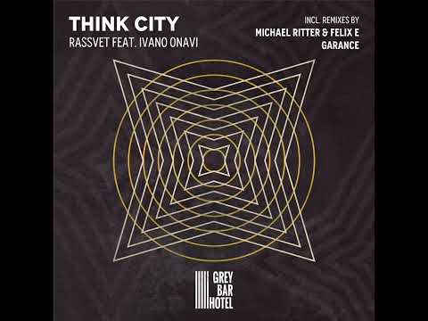 PREMIERE: Think City - Rassvet Feat. Ivano Onavi (Garance Remix) [Grey Bar Hotel]