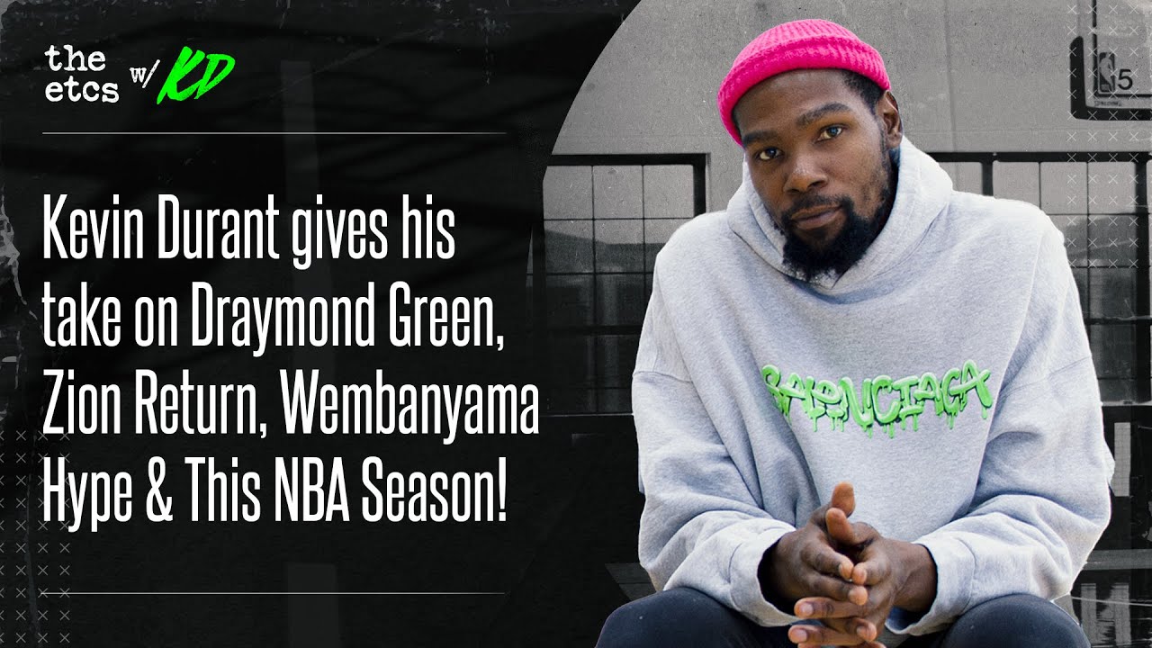 Kevin Durant gives his take on Draymond Fight, Zion Return, Wembanyama Hype & This NBA Season!