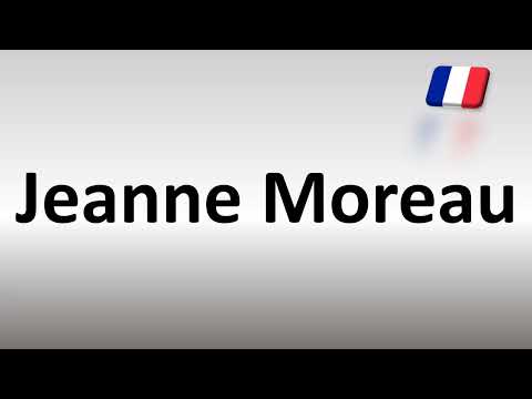 How to Pronounce Jeanne Moreau