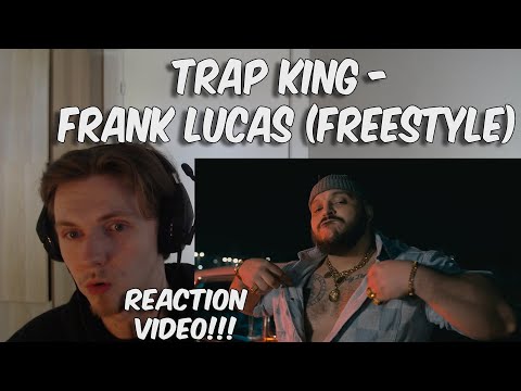 Trap King - Frank Lucas (Freestyle) | REACTION VIDEO!!!