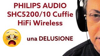 PHILIPS AUDIO SHC5200_10 Cuffie HiFi Wireless - delusione