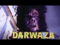 Darwaza Bollywood Horror Movie