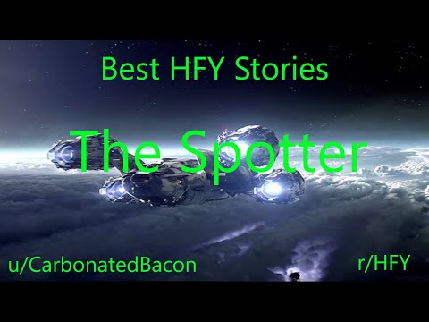 Best HFY Reddit Stories: The Spotter (r/HFY)