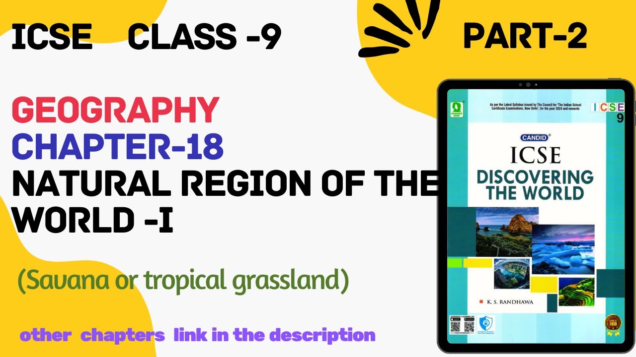ICSE Class - 9||Geography|| Ch-18 Natural region of the world -I (Savanna or tropical region) Part-2