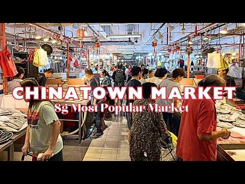 Chinatown Complex, Singapore Most Popular Wet Market, Food Centre and Shops at Chinatown Complex