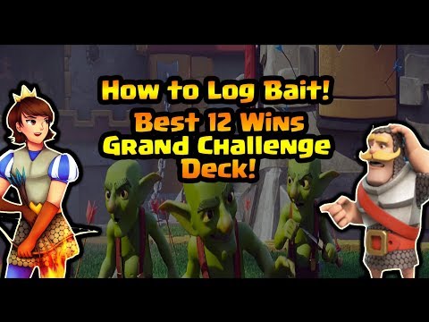 How to use Log Bait! Best 12 wins Grand Challenge Deck! Plus Super Magical Chest opening!