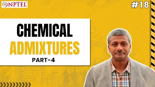 #18 Chemical Admixtures | Part 4 | Advanced Concrete Technology