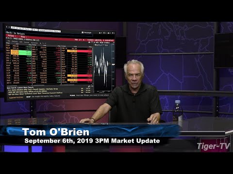 September 6th 2019, 3PM ET Market Update with Tom O'Brien on TFNN