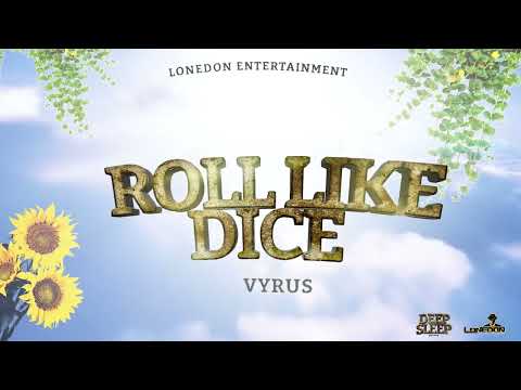 Lone Don Entertainment, Vyrus - Rolling Like Dice (Official Audio)
