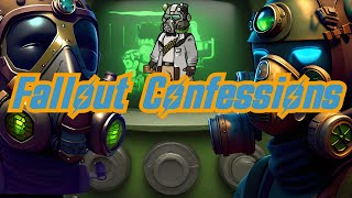 Welcome to Fallout Confessions