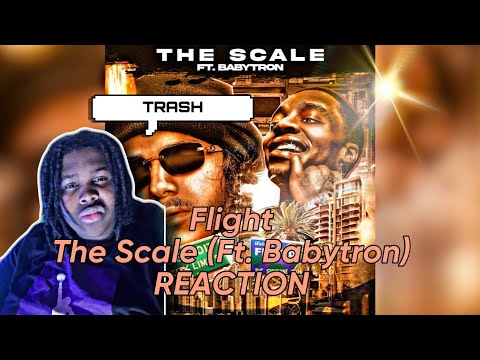 BABYTRON IS TRASH!!! Flight Ft. Babytron - The Scale (Official Audio) #flightreacts #babytron