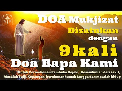 DOA MUKJIZAT - DOA BAPA KAMI 9X | Doa Katolik #doapermohonan