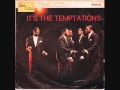Baby,Baby I Need You- The Temptations