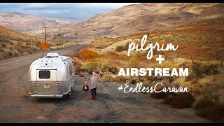 Pilgrim on Airstream&#39;s Endless Caravan - TRAILER