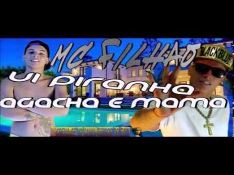 Mc Filhão - Ui Piranha Agacha E Mama (Prod)Dj´s Felipe Do CDC e Jones LANÇAMENTO 2014