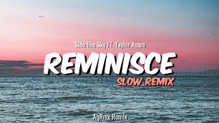 Download lagu DJ SLOW REMIX !!! AqRmx - Reminisce ( Slow Remix ) mp3