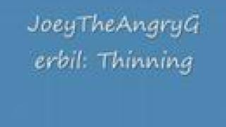 JoeyTheAngryGerbil: Thinning the Herd