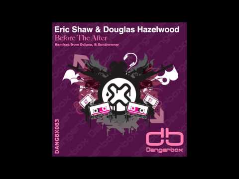 DANGBX083: Eric Shaw & Douglas Hazelwood - Before The After (Orginal Mix) [PREVIEW]