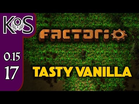 Factorio 0.15 Tasty Vanilla Ep 17: ELECTRIFY YOUR ENGINES! - Let's Play, Gameplay