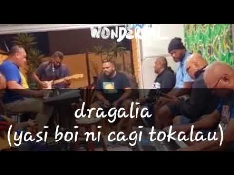 DRAGALIA  (yasi boi ni cagi tokalau)
