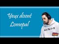 Lomepal - Yeux disent (Lyrics/Paroles)