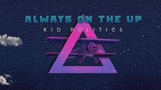 Always on the Up Music Video