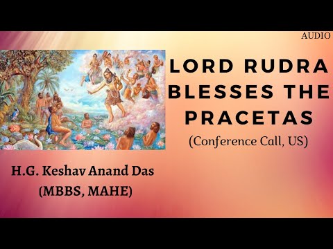 SB 4.24.27, Lord Rudra blesses the Pracetas (Conference Call, US) || Dr. Keshav Anand Das
