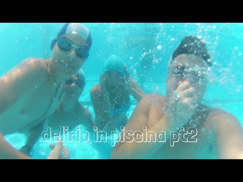 DELIRIO IN PISCINA PT2