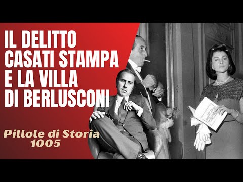 1005- Il delitto Casati Stampa, sangue, passione e la villa di Berlusconi [Pillole di Storia]