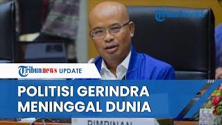 Gerindra Berduka, Politisi Desmond J Meninggal Dunia di RS Mayapada, Sempat Mengeluh Sesak Napas