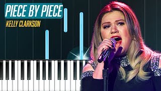 Kelly Clarkson - "Piece By Piece" Piano Tutorial - Chords - How To Play - Cover