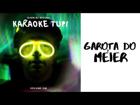 Garota do Méier - Gabriel Moura