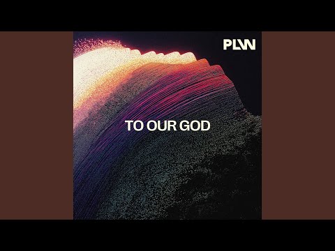 To Our God - Pinelake Worship