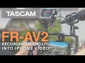 Recording Audio Timecode To An IPhone With The FR AV2
