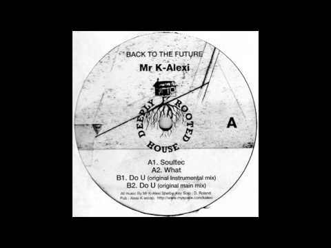 Mr K Alexi - Soultec [DRH010]