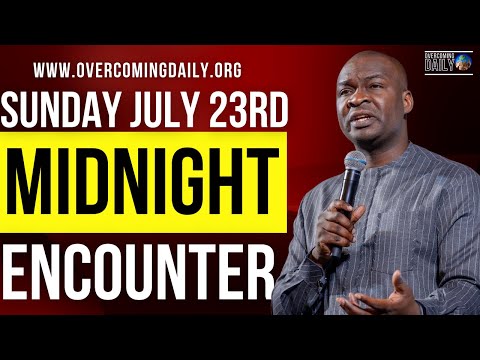 [SUNDAY JULY 23RD] MIDNIGHT SUPERNATURAL ENCOUNTER WITH THE WORD OF GOD | APOSTLE JOSHUA SELMAN