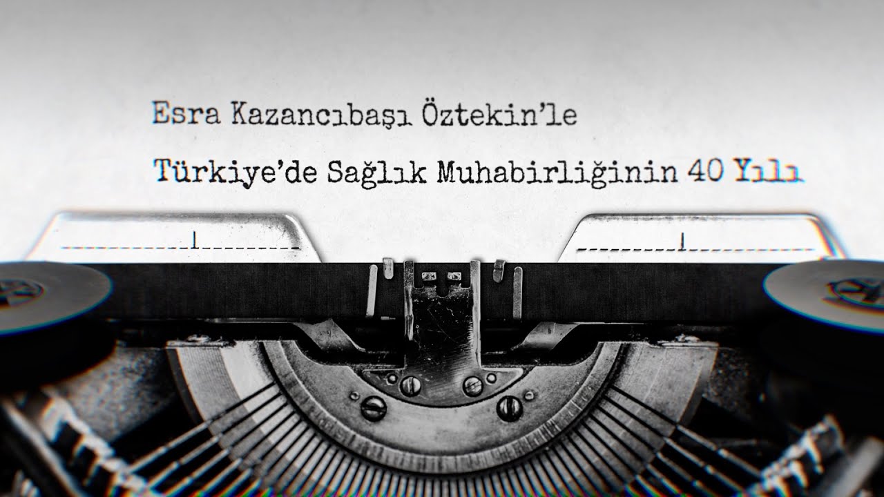 Fragman | Esra Kazancıbaşı Öztekin'le Türkiye'de Sağlık Muhabirliğinin 40 Yılı