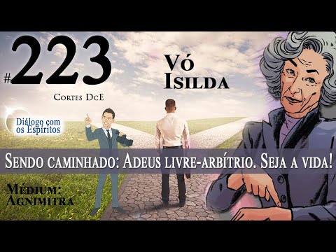 Cortes DcE #223 * Sendo caminhado: Adeus livre-arbítrio. Seja a vida! *