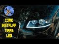 COMO INSTALAR TIRAS LED EN FAROS (COMPLETO)