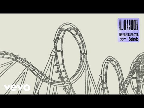 Love Regenerator, Solardo - All of a Sudden
