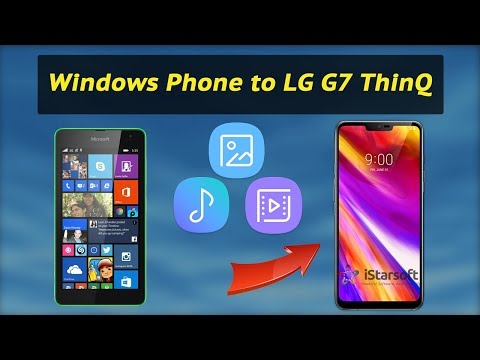 How to Transfer Data from Windows Phone to LG G7 ThinQ
