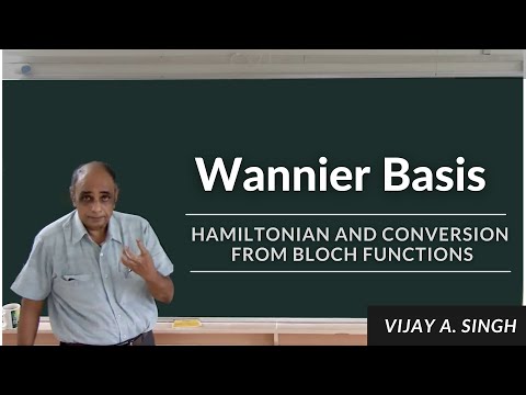 Introduction to Wannier Basis - Vijay A. Singh