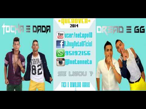 MC TOCHA E DADA BOLADÃO E DREAD E GG - QUERO VER - MUSICA NOVA 2014