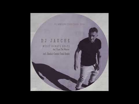 Dj Jauche - Music Always Helps (Original Mix) FR 026