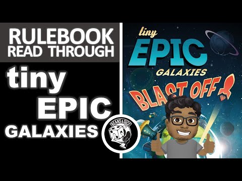 Rulebook Read Through - Tiny Epic Galaxies BLAST OFF!