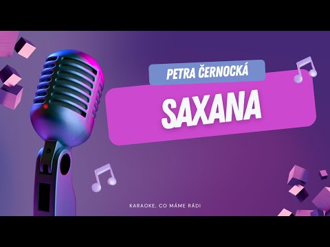 Petra Černocká – Saxana (karaoke)