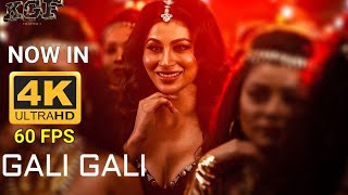 KGF : Gali Gali 4K 60FPS Full Video  KGF  Neha Kak