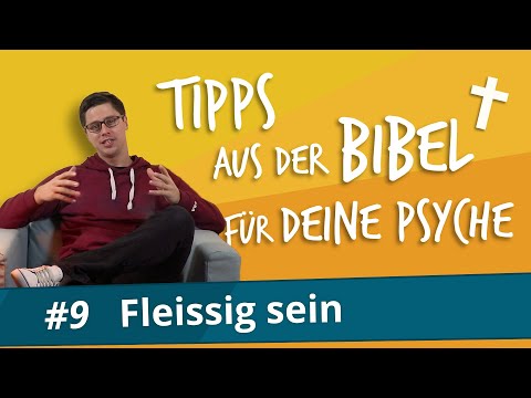 Tipps aus der Bibel für deine Psyche | #9 Fleissig sein