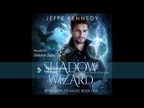 Shadow Wizard - a Free Dark Fantasy Romance Audiobook (Renegades of Magic, Book 1 - Complete Novel!)